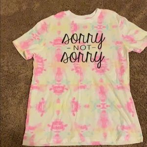 Sorry Not Sorry T- Shirt